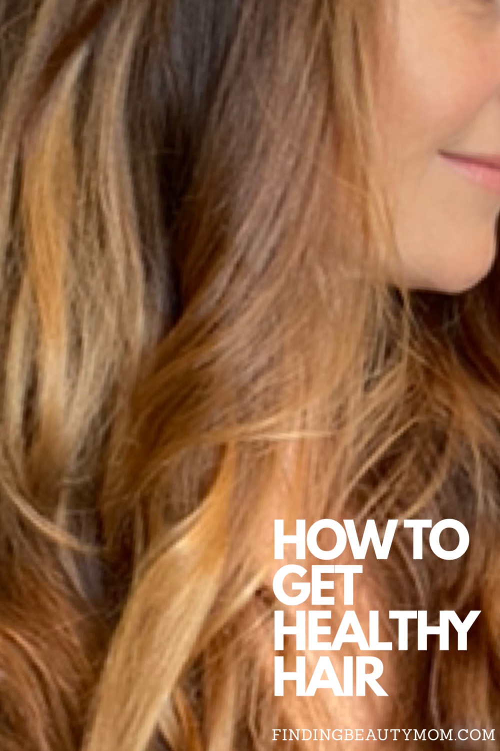 Natural hair care tips, how to get healthy hair naturally, taking care of balayage hair, finding beauty mom wellness tips, foods to eat for hair growth