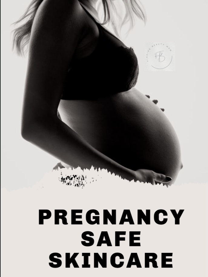 pregnancy safe skincare, skincare products when pregnant