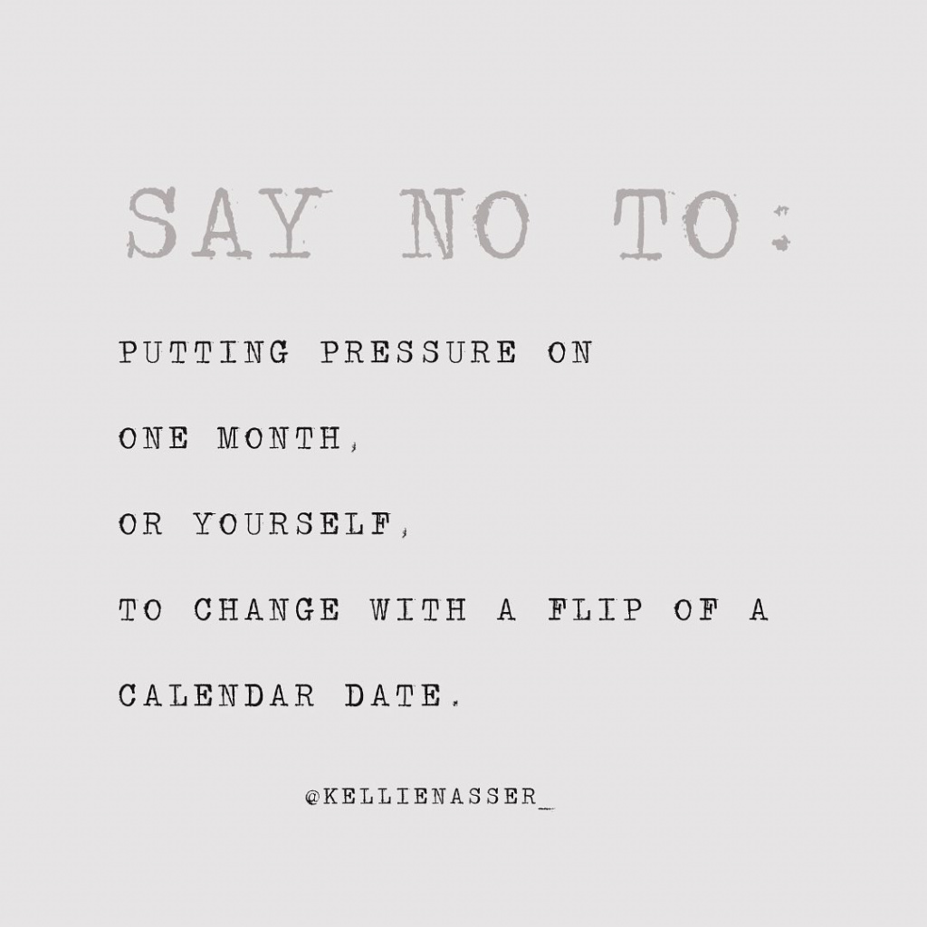 Say Good Bye to the Pressure of Resolutions,inspirational quotes, self care quotes, january expectations, new year's resolutions, how to stop pressure from new years